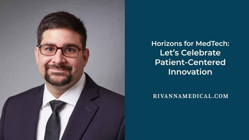 Horizons for MedTech: Let’s Celebrate Patient-Centered Innovation