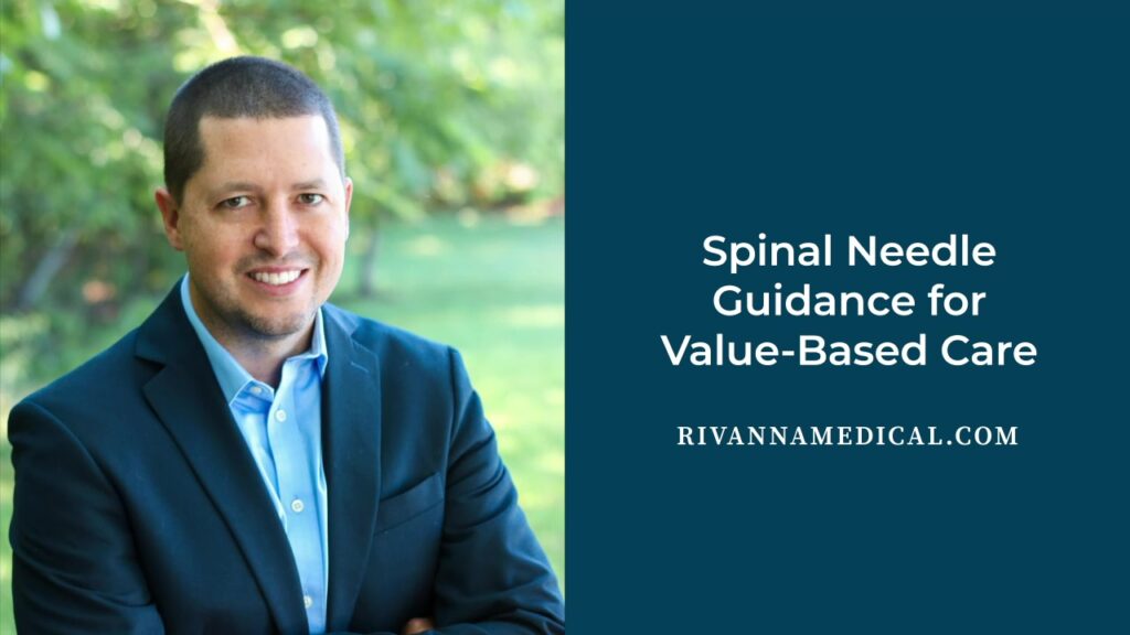 Spinal Needle Guidance for Value-Based Care