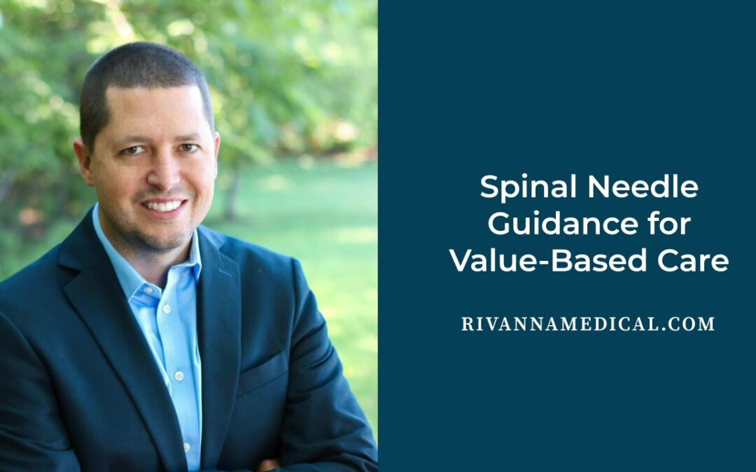 Spinal Needle Guidance for Value-Based Care