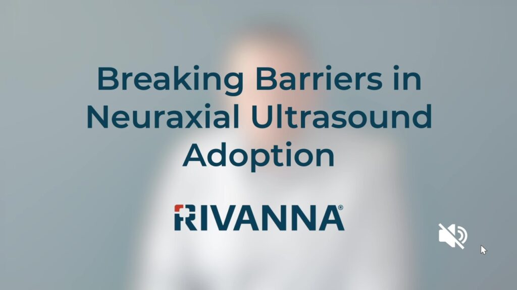 Breaking Barriers in Neuraxial Ultrasound Adoption
