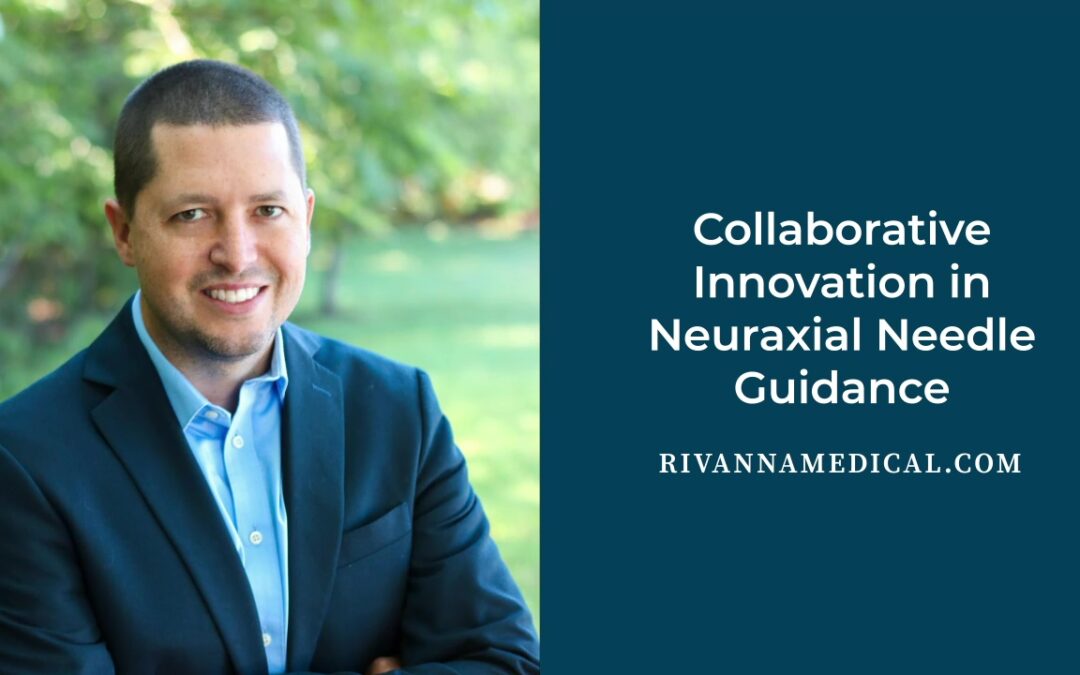 Collaborative Innovation in Neuraxial Needle Guidance