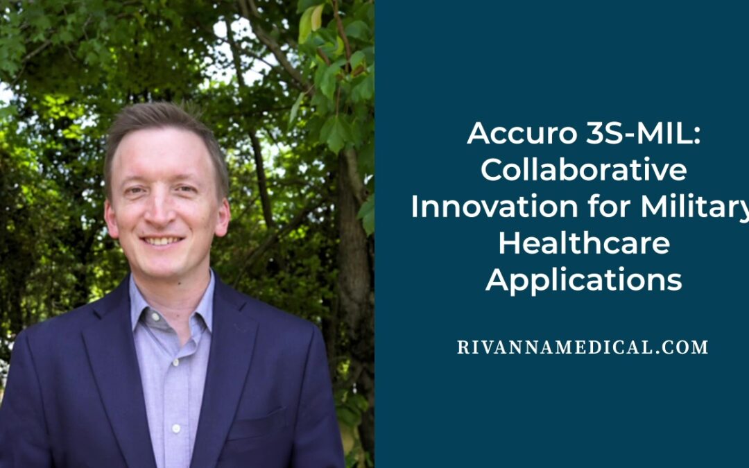 Accuro 3S-MIL: Collaborative Innovation for Military Healthcare Applications